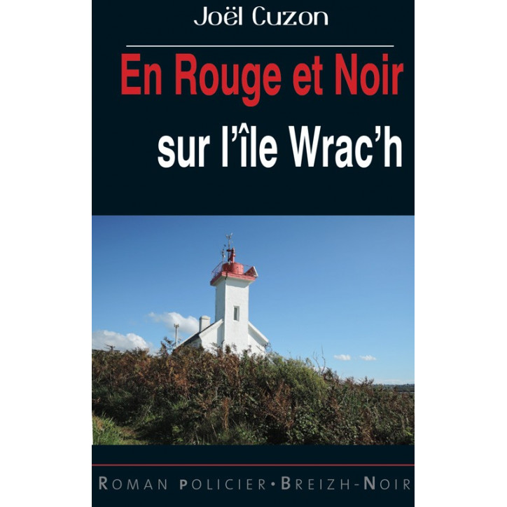 EN ROUGE ET NOIR SUR L’ÎLE WRAC’H