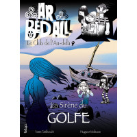 LA SIRENE DU GOLFE - AR BED ALL OU LE CLUB DE L'AU DELA