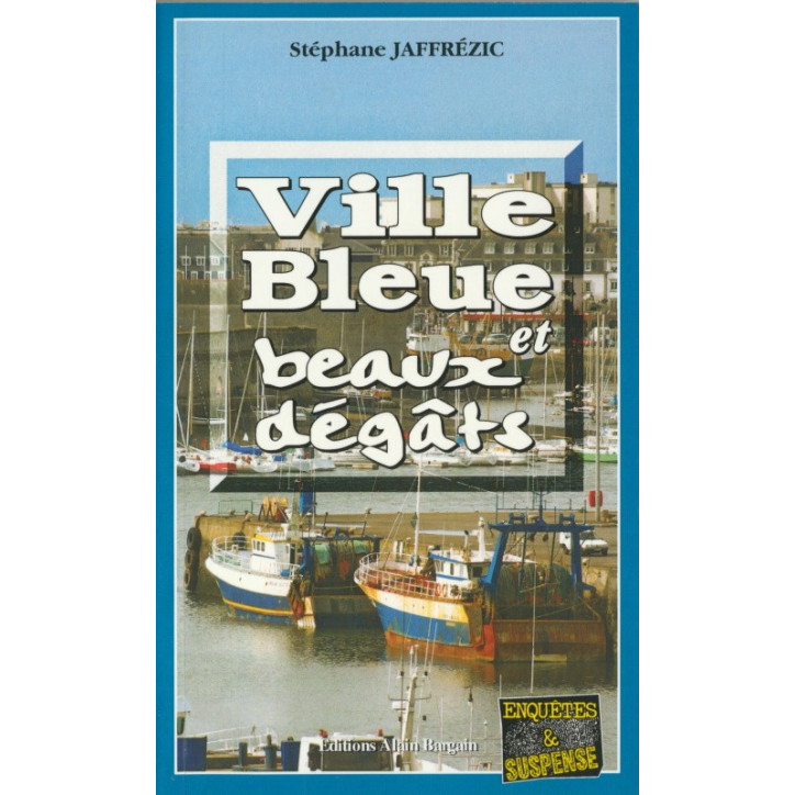 VILLE BLEUE ET BEAUX DÉGÂTS