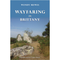 WAYFARING IN BRITTANY - Paths into the past...