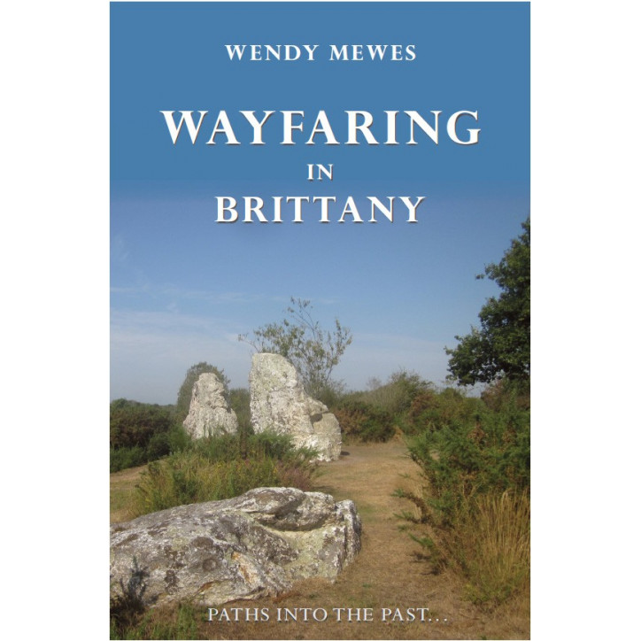 WAYFARING IN BRITTANY - Paths into the past...