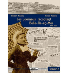 LES JOURNAUX RACONTENT BELLE-ILE-EN-MER - 1900-1904