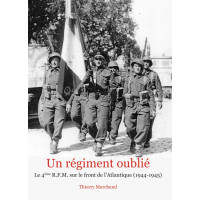 UN RÉGIMENT OUBLIÉ -  Le 4e RFM sur le front de l'Atlantique (1944-1945)