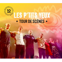 CD LES P'TITS YEUX - Tour de scènes