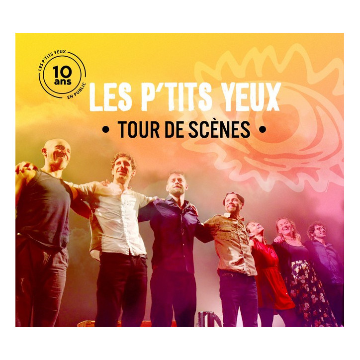 CD LES P'TITS YEUX - Tour de scènes