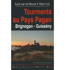 TOURMENTS AU PAYS PAGAN - Brignogan - Guissény