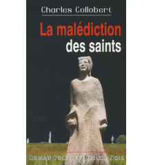 LA MALÉDICTION DES SAINTS