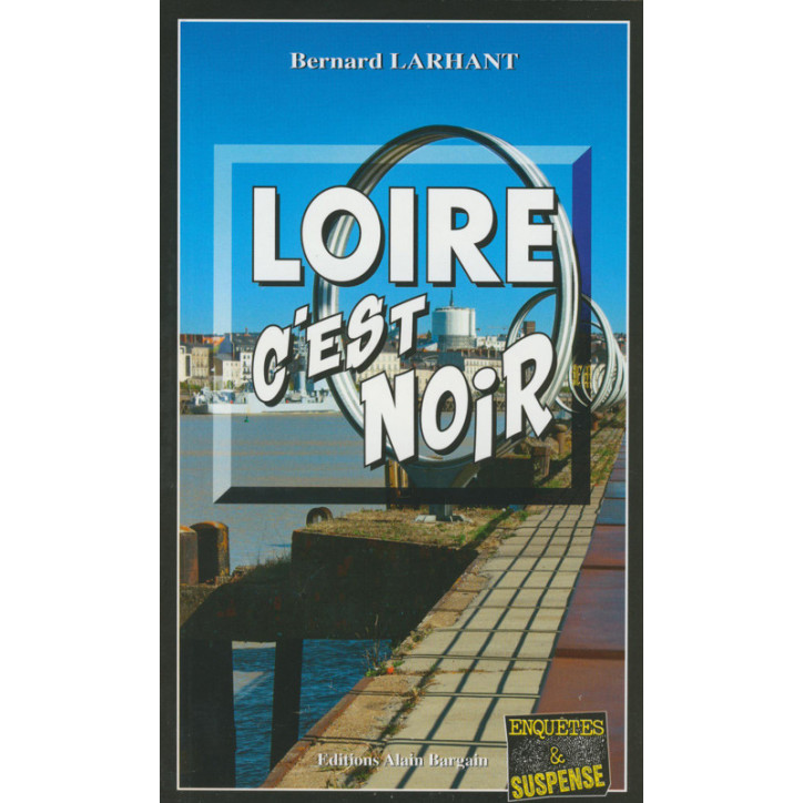 LOIRE C'EST NOIR