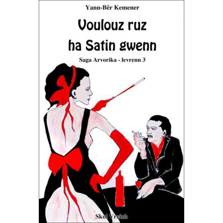 VOULOUZ RUZ HA SATIN GWENN, Saga Arvorica, levrenn 3