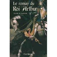 LE ROMAN DU ROI ARTHUR Tome 1