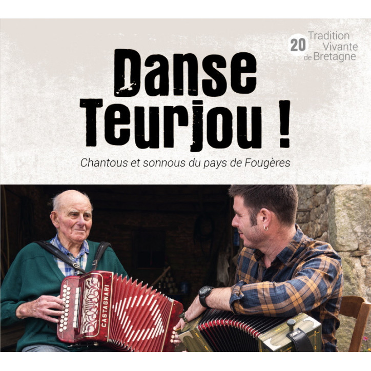 CD DANSE TEURJOU ! - Chantous et sonnous du pays de Fougères