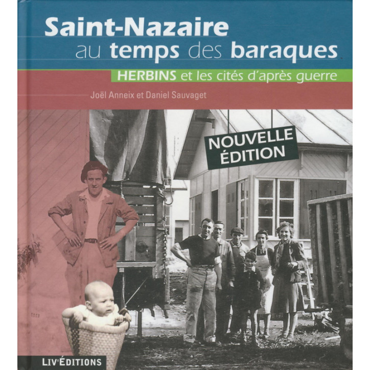 SAINT-NAZAIRE AU TEMPS DES BARAQUES - Herbins et les cités d'après guerre