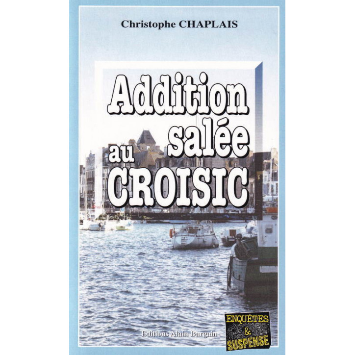 ADDITION SALÉE AU CROISIC