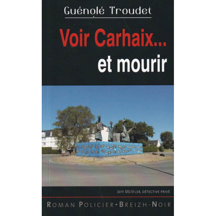 VOIR CARHAIX... ET MOURIR