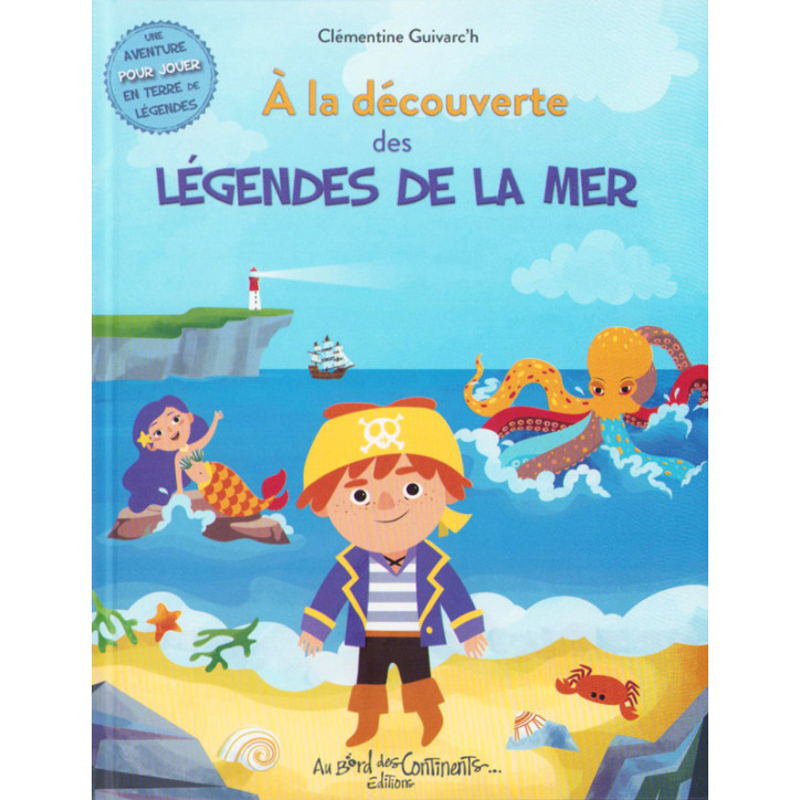 À LA DÉCOUVERTE DES LÉGENDES DE LA MER