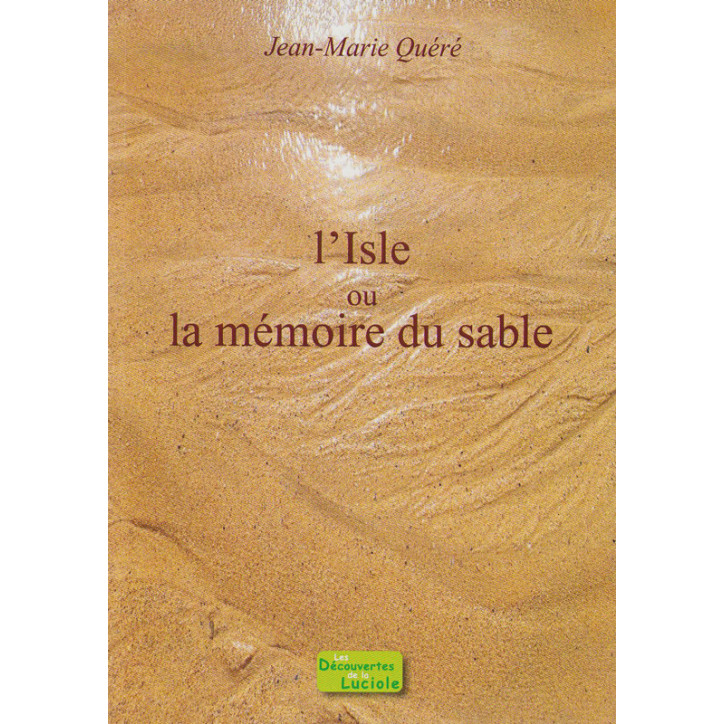 L'ISLE OU LA MEMOIRE DU SABLE