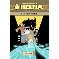 Ô KELTIA Tome 1 - Un vent se lève