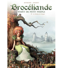 BROCÉLIANDE FORÊT DU PETIT PEUPLE Tome 2 - Le château de Comper