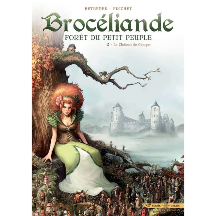 BROCÉLIANDE FORÊT DU PETIT PEUPLE Tome 2 - Le château de Comper