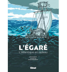 L'ÉGARÉ - L'Atlantique en radeau