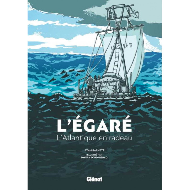 L'ÉGARÉ - L'Atlantique en radeau