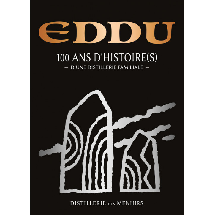 EDDU, 100 ans d'histoire(s) d'une distillerie familiale