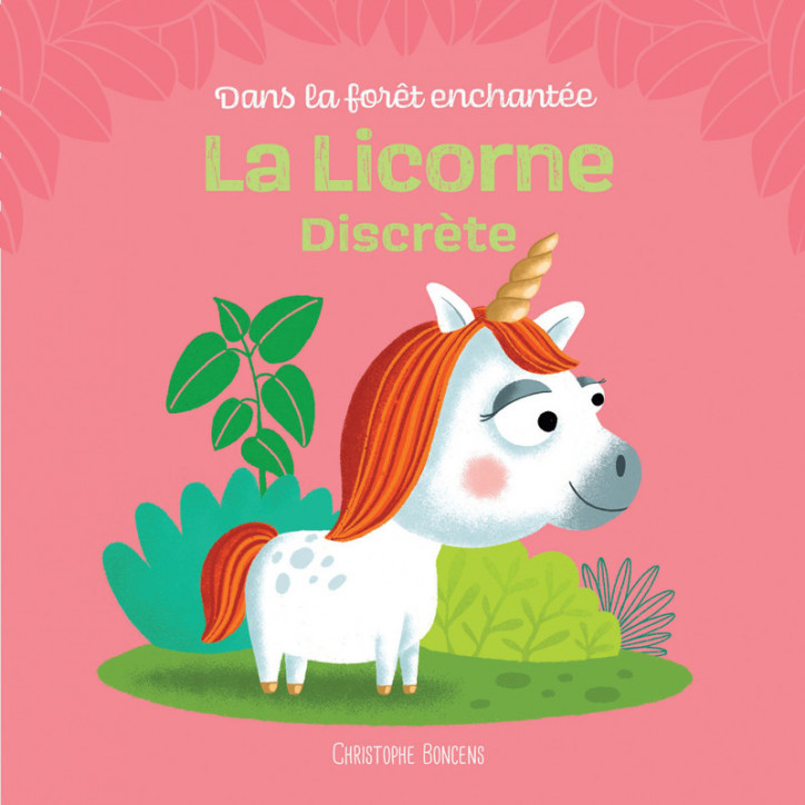 LA LICORNE DISCRÈTE - Dans la forêt enchantée