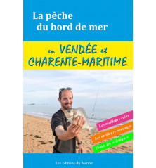 LA PÊCHE DU BORD DE MER - Vendée et Charente-Maritime