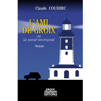 L'AMI DE GROIX ou le passé recomposé