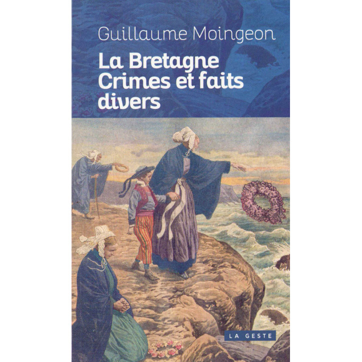 LA BRETAGNE CRIMES ET FAITS DIVERS