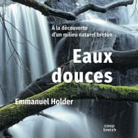 EAUX DOUCES, A la découverte d'un milieu naturel breton