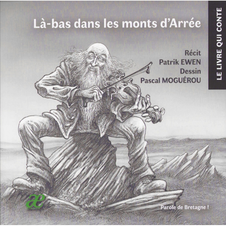 LÀ-BAS DANS LES MONTS D'ARRÉE... (Livre + CD audio)