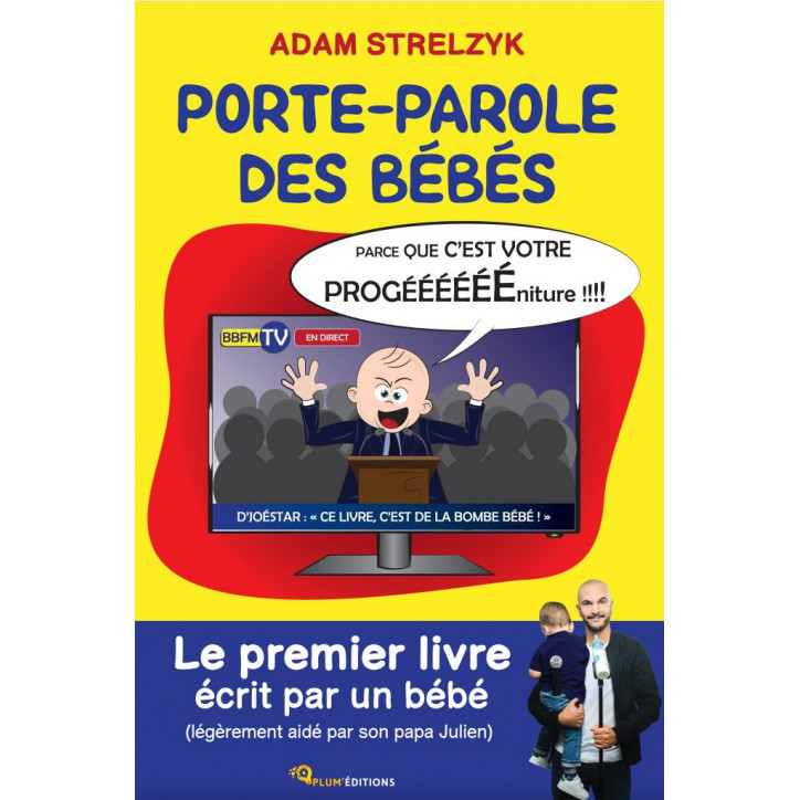 PORTE-PAROLE DES BÉBÉS , Le premier livre écrit par un bébé