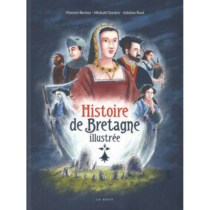 LA GRANDE HISTOIRE DE LA BRETAGNE ILLUSTRÉE