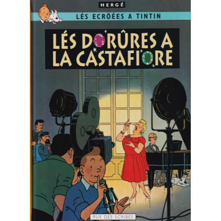 LÉS DORÛRES A LA CASTAFIORE - Lés ecröées a Tintin