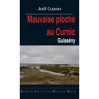 MAUVAISE PIOCHE AU CURNIC, Guissény