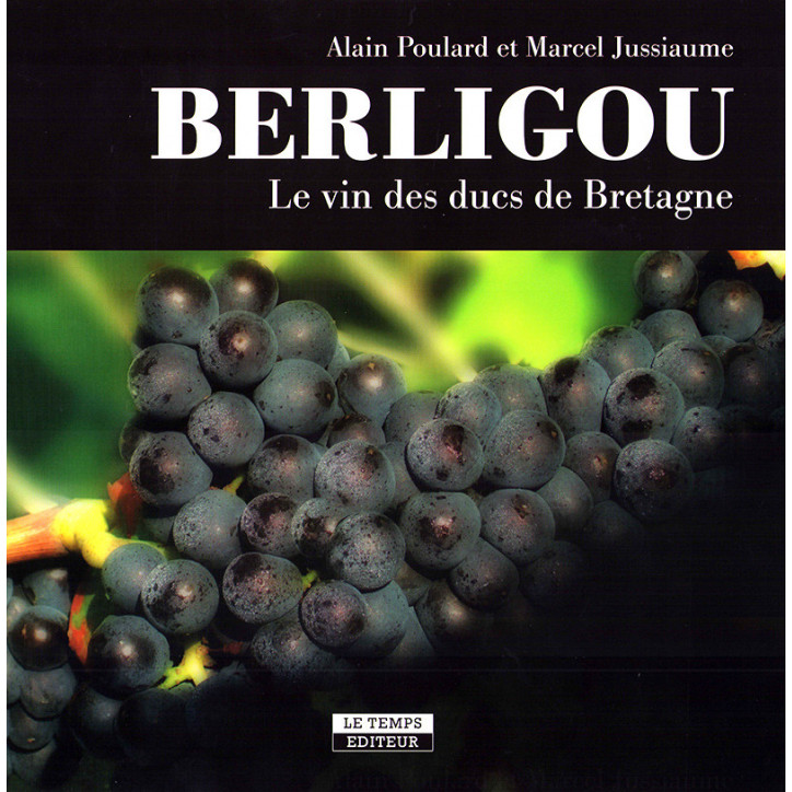 BERLIGOU, Le vin des Ducs de Bretagne