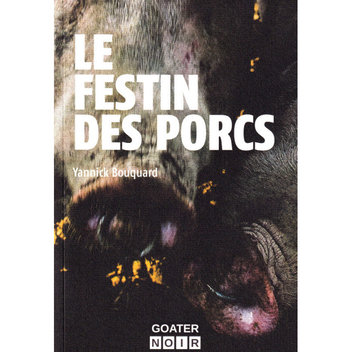 LE FESTIN DES PORCS