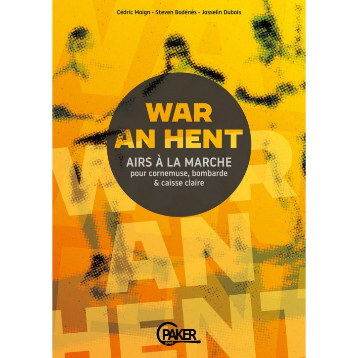 WAR AN HENT - Airs à la marche pour cornemuse bombarde et caisse-claire