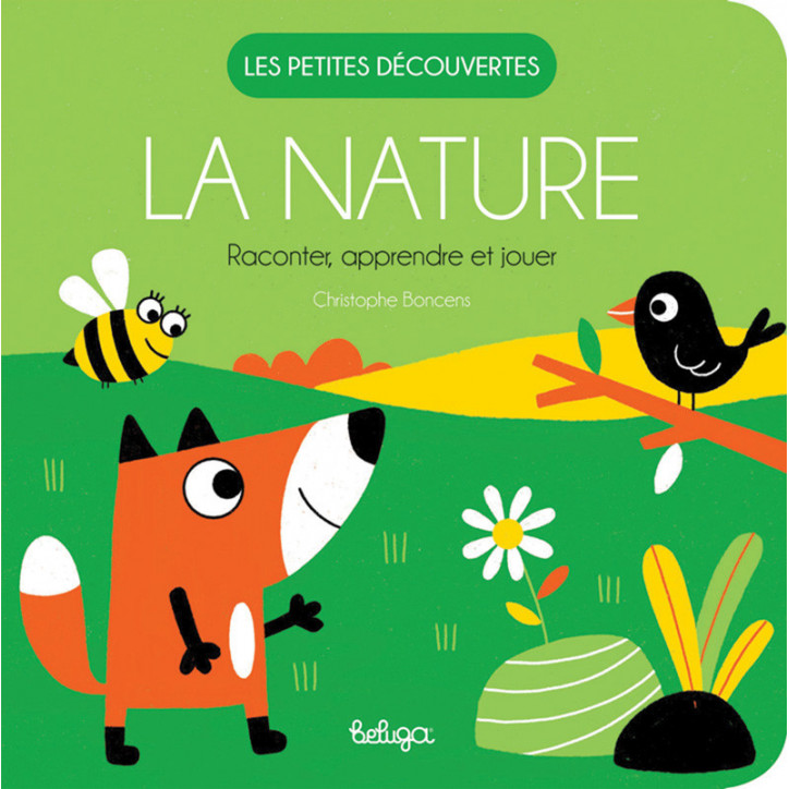 LA NATURE, Raconter apprendre et jouer