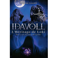 IDAVOLL Tome 2 -  L'HÉRITAGE DE LOKI - Partie 1 : Les arcanes de Carnac