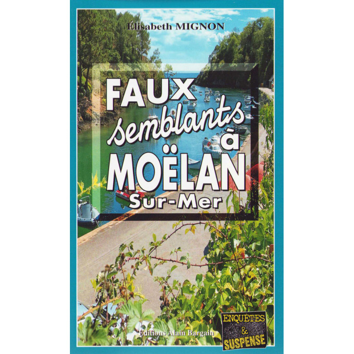 FAUX-SEMBLANTS A MOËLAN-SUR-MER