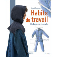 HABITS DE TRAVAIL, Du labeur à la mode