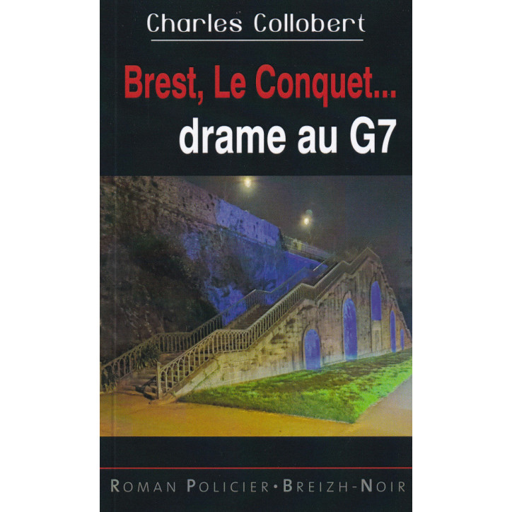 DRAME AU G7, Brest, Le Conquet...