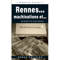 RENNES... MACHINATIONS ET... MANIPULATION