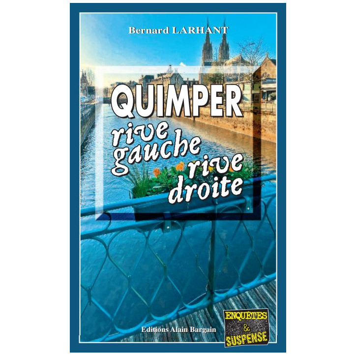 QUIMPER, RIVE GAUCHE, RIVE DROITE