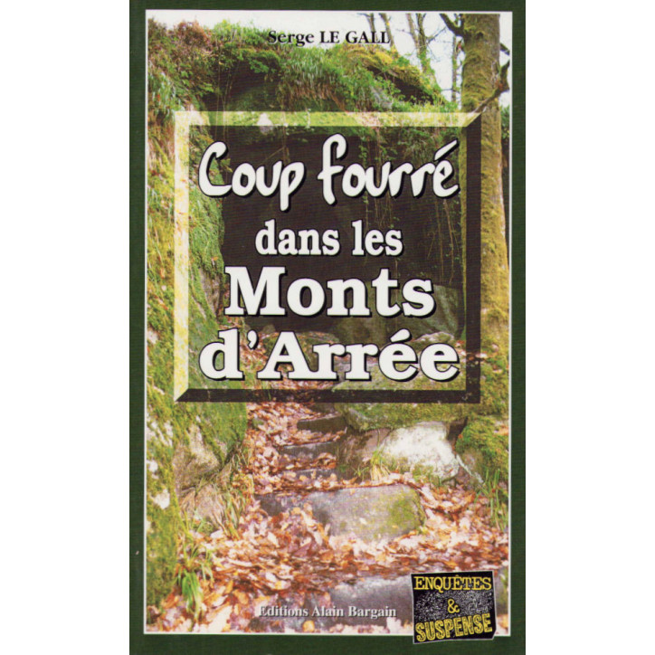 COUP FOURRÉ DANS LES MONTS D'ARRÉE