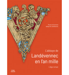 L'ABBAYE DE LANDÉVENNEC EN L'AN MILLE, L'âge roman