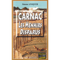 CARNAC, LES MENHIRS DISPARUS