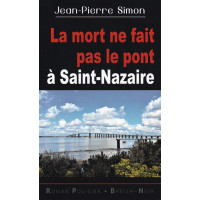 LE MORT NE FAIT PAS LE PONT À SAINT-NAZAIRE